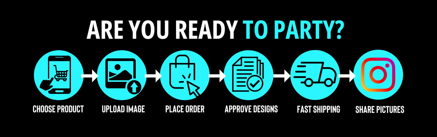 are you ready to party? how to order our products - custom glow party